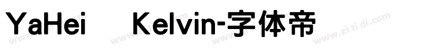 YaHei   Kelvin字体转换